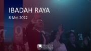 Ibadah Raya 8 Mei 2022 (Pdt. Dr. Heru Cahyono)