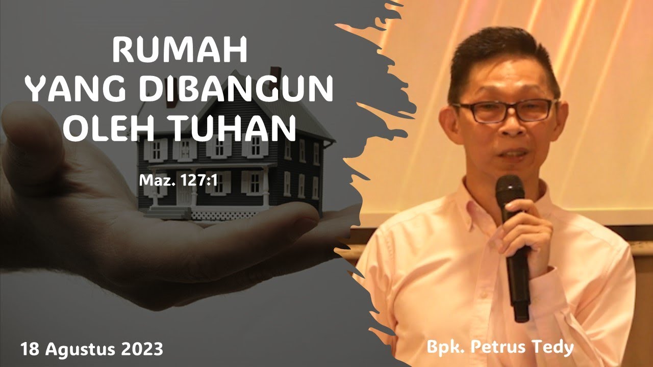 Rumah Yang Dibangun Oleh Tuhan (Bpk. Petrus Tedy) | RDMB Church Of ...