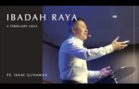 Ibadah Raya, 4 February 2024 (Ps. Isaac Gunawan)