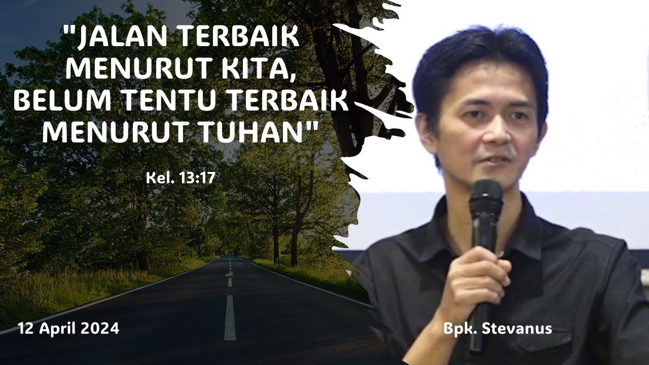 Jalan Terbaik Menurut Kita Belum Tentu Terbaik Menurut Tuhan Bpk