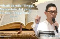 “Pribadi Bernilai Tinggi melakukan Hal Yang Bernilai Tinggi Pula” (Ibu Siane)