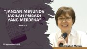 “Jangan Menunda Jadilah Pribadi Yang Merdeka” (Ibu Elizabeth Mutiara)