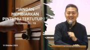 “Jangan Membiarkan Pintumu Tertutup!” (Ps.Isaac Gunawan)