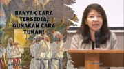 Banyak Cara Tersedia, Gunakan Cara Tuhan! (Ibu Siane)