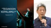 Tegakkan Kepalamu ! (Bpk. Hidajat. S)