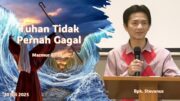 Tuhan Tidak Pernah Gagal (Bpk. Stevanus)