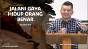 “Jalani Gaya Hidup Orang Benar” (Bpk. Yohanes Marbun)