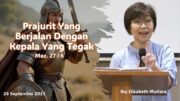 Prajurit Yang Berjalan Dengan Kepala Yang Tegak (Ibu Elizabeth Mutiara)