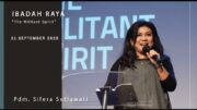“The Militant Spirit” (Pdm. Sifera Setiawati)