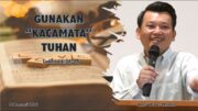 Gunakan “Kacamata” Tuhan (Bpk. Yohanes Marbun)