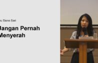 Apabila Tuhan Belum Menyatakan Selesai, Jangan Kita yang Menyatakan Selesai (Ps. Isaac Gunawan)