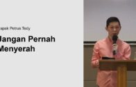 Jangan Pernah Menyerah (Bapak Petrus Tedy)