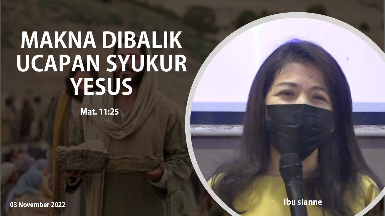 Makna Di Balik Ucapan Syukur Yesus (Ibu Sianne) | RDMB Church Of Prayer ...