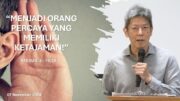 “Menjadi Orang Percaya Yang Memiliki Ketajaman!” (Bpk. Hidajat. S)