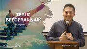 “Terus Bergerak Naik” (Ps.Isaac Gunawan)