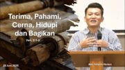 Terima, Pahami, Cerna, Hidupi dan Bagikan (Bpk. Yohanes Marbun)