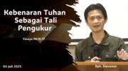 “Kebenaran Tuhan Sebagai Tali Pengukur” (Bpk.Stevanus)