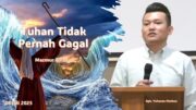 Tuhan Tidak Pernah Gagal (Bpk. Yohanes Marbun)