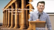 “Menjadi Bijak Di Tengah Dunia yang Tidak Bijak” (Bpk. Yohanes Marbun)