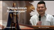 Engkau adalah Putra Kerajaan (Bpk. Yohanes Marbun)
