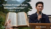 “Jadikan Firman Tuhan Sebagai Penuntun” (Bpk.Stevanus)