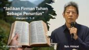 “Jadikan Firman Tuhan Sebagai Penuntun” (Bpk. Hidajat)