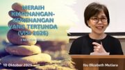 Meraih Kemenangan-Kemenangan Yang Tertunda (Visi 2026). (Ibu Elizabeth Mutiara)