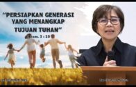 “Persiapkan Generasi Yang Menangkap Tujuan Tuhan” (Ibu Elizabeth Mutiara)
