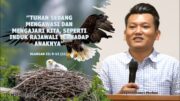“Tuhan Sedang Mengawasi Dan Mengajari Kita, Bagaikan Induk Rajawali Terhadap Anaknya” (Bpk. Marbun)