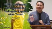 “Miliki Pandangan Mata yang Senantiasa Terkagum kagum akan Yesus” (Ps. Isaac Gunawan)