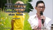 Miliki Pandangan Yang Senantiasa Terkagum-Kagum Akan Yesus (Bpk. Petrus Tedy)