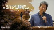 Bergerak Dalam Prioritas Yang Benar (Bpk. Hidajat. S)