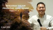 Bergerak Dalam Prioritas yang Benar (Ps. Isaac Gunawan)