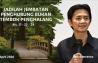 Jadilah Jembatan Penghubung Bukan Tembok Penghalang (Bpk. Stevanus)