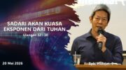 Sadari Akan Kuasa Eksponen Dari Tuhan (Bpk. Hidajat. S)