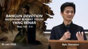Bangun Devotion (Kehidupan Bersaat Teduh) Yang Benar (Bpk. Stevanus)