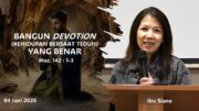 Bangun Devotion (Kehidupan Bersaat Teduh) yang Benar (Ibu Siane)