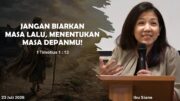 Jangan Biarkan Masa Lalu, Menentukan Masa Depanmu! (Ibu Siane)