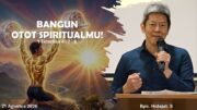 Bangun Otot Spiritualmu! (Bpk. Hidajat. S)