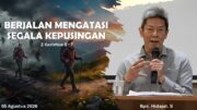 Berjalan Mengatasi Segala Kepusingan (Bpk. Hidajat. S)