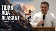 Tidak Ada Alasan! (Ps. Isaac Gunawan)