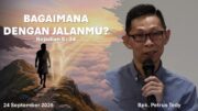 Bagaimana Dengan Jalanmu? (Bpk. Petrus Tedy)