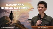 Bagaimana Dengan Jalanmu? (Bpk. Stevanus)