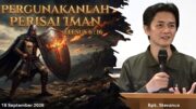 Pergunakanlah Perisai Iman (Bpk. Stevanus)