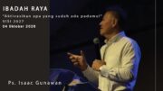 Aktivasikan Apa Yang Sudah Ada Padamu (Ps. Isaac Gunawan)