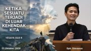 Ketika Sesuatu Terjadi di Luar Kehendak Kita (Bpk. Stevanus)
