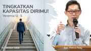 Tingkatkan Kapasitas Dirimu! (Bpk. Petrus Tedy)
