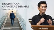 Tingkatkan Kapasitas Dirimu! (Bpk. Stevanus)